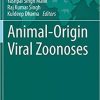 Animal-Origin Viral Zoonoses (Livestock Diseases and Management) 1st ed. 2020 Edition