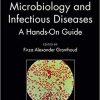 Practical Clinical Microbiology and Infectious Diseases: A Hands-On Guide 1st Edition