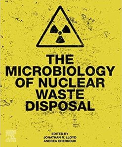 The Microbiology of Nuclear Waste Disposal 1st Edition