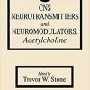 CNS Neurotransmitters and Neuromodulators: Acetylcholine 1st Edition