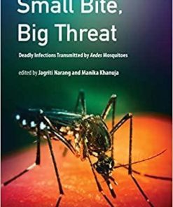 Small Bite, Big Threat: Deadly Infections Transmitted by Aedes Mosquitoes Hardcover – October 30, 2020