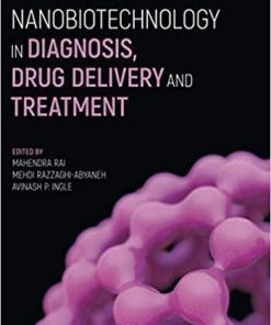 Nanobiotechnology in Diagnosis, Drug Delivery and Treatment 1st Edition