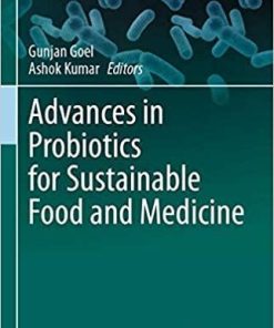 Advances in Probiotics for Sustainable Food and Medicine (Microorganisms for Sustainability, 21) 1st ed. 2021 Edition