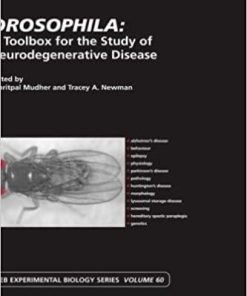 Drosophila: A Toolbox for the Study of Neurogenerative Disease (SEB Symposium Vol. 60: Experimental Biology Reviews)