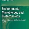 Environmental Microbiology and Biotechnology: Volume 2: Bioenergy and Environmental Health 1st ed. 2021 Edition