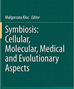 Symbiosis: Cellular, Molecular, Medical and Evolutionary Aspects (Results and Problems in Cell Differentiation, 69) 1st ed. 2020 Edition