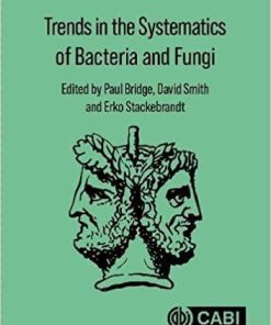 Trends in the Systematics of Bacteria and Fungi