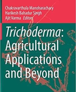 Trichoderma: Agricultural Applications and Beyond (Soil Biology, 61) 1st ed. 2020 Edition