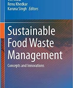 Sustainable Food Waste Management: Concepts and Innovations 1st ed. 2020 Edition