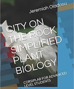 CITY ON THE ROCK SIMPLIFIED PLANT BIOLOGY: CORSIPLAB FOR ADVANCED LEVEL STUDENTS