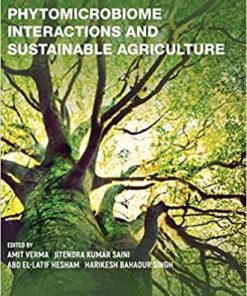 Phytomicrobiome Interactions and Sustainable Agriculture 1st Edition