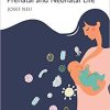 The Microbiome in Prenatal and Neonatal Life 1st Edition