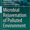 Microbial Rejuvenation of Polluted Environment: Volume 3 (Microorganisms for Sustainability, 27) 1st ed. 2021 Edition