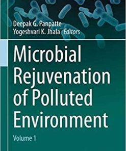 Microbial Rejuvenation of Polluted Environment: Volume 1 (Microorganisms for Sustainability, 25) 1st ed. 2021 Edition