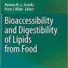 Bioaccessibility and Digestibility of Lipids from Food 1st ed. 2021 Edition