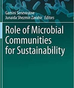 Role of Microbial Communities for Sustainability (Microorganisms for Sustainability, 29) 1st ed. 2021 Edition