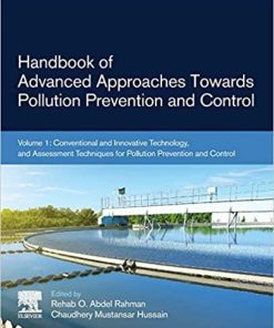 Handbook of Advanced Approaches Towards Pollution Prevention and Control: Volume 1: Conventional and Innovative Technology, and Assessment Techniques for Pollution Prevention and Control 1st Edition