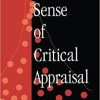 Making Sense of Critical Appraisal 1st Edition