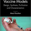 Synthetic Peptide Vaccine Models: Design, Synthesis, Purification and Characterization 1st Edition