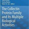 The Collectin Protein Family and Its Multiple Biological Activities 1st ed. 2021 Edition