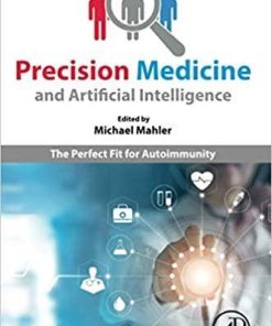 Precision Medicine and Artificial Intelligence: The Perfect Fit for Autoimmunity 1st Edition