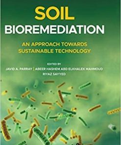 Soil Bioremediation: An Approach Towards Sustainable Technology 1st Edition