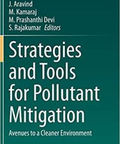 Strategies and Tools for Pollutant Mitigation: Avenues to a Cleaner Environment 1st ed. 2021 Edition