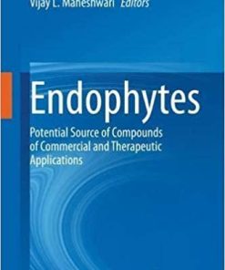 Endophytes: Potential Source of Compounds of Commercial and Therapeutic Applications 1st ed. 2021 Edition