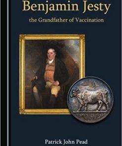 Benjamin Jesty, the Grandfather of Vaccination