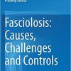 Fasciolosis: Causes, Challenges and Controls 1st ed. 2021 Edition