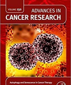 Autophagy and Senescence in Cancer Therapy (Volume 150) (Advances in Cancer Research, Volume 150) 1st Edition