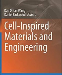 Cell-Inspired Materials and Engineering (Fundamental Biomedical Technologies) 1st ed. 2021 Edition