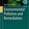 Environmental Pollution and Remediation (Environmental and Microbial Biotechnology, 4) 1st ed. 2021 Edition