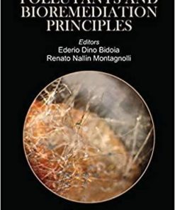 Biodegradation, Pollutants and Bioremediation Principles 1st Edition