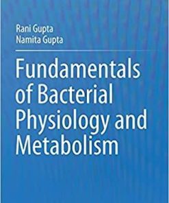 Fundamentals of Bacterial Physiology and Metabolism 1st ed. 2021 Edition