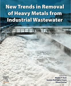 New Trends in Removal of Heavy Metals from Industrial Wastewater 1st Edition