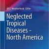 Neglected Tropical Diseases – North America 1st ed. 2021 Edition