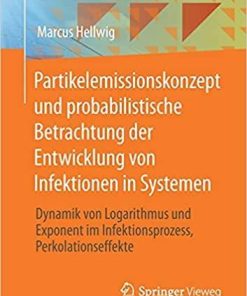 Partikelemissionskonzept und probabilistische Betrachtung der Entwicklung von Infektionen in Systemen: Dynamik von Logarithmus und Exponent im Infektionsprozess, Perkolationseffekte (German Edition)