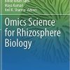 Omics Science for Rhizosphere Biology 1st ed. 2021 Edition