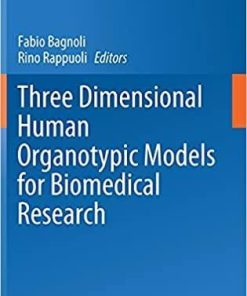 Three Dimensional Human Organotypic Models for Biomedical Research (Current Topics in Microbiology and Immunology, 430) 1st ed. 2021 Edition