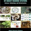 Design, Operation, and Control of Insect Rearing Systems: Science, Technology, and Infrastructure 1st Edition