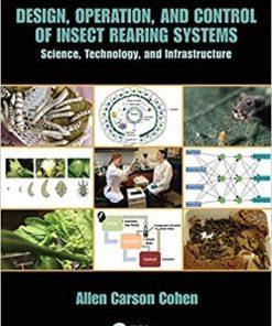 Design, Operation, and Control of Insect Rearing Systems: Science, Technology, and Infrastructure 1st Edition