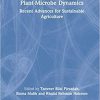 Plant-Microbe Dynamics: Recent Advances for Sustainable Agriculture 1st Edition