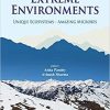 Extreme Environments: Unique Ecosystems – Amazing Microbes 1st Edition