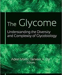 The Glycome: Understanding the Diversity and Complexity of Glycobiology 1st Edition