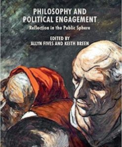 Philosophy and Political Engagement: Reflection in the Public Sphere (International Political Theory) 1st ed. 2016 Edition