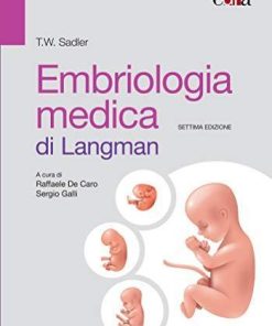 Embriologia medica di Langman 7 ed (Italian Edition)