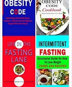 THE OBESITY CODE, THE OBESITY CODE COOKBOOK, LIFE IN THE FASTING LANE & INTERMITTENT FASTING