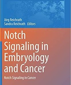 Notch Signaling in Embryology and Cancer: Notch Signaling in Cancer (Advances in Experimental Medicine and Biology, 1287) 1st ed. 2021 Edition