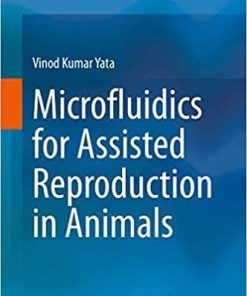 Microfluidics for Assisted Reproduction in Animals 1st ed. 2021 Edition